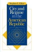Cover: City and Regime in the American Republic - University of Chicago Press