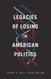 Bild: Legacies of Losing in American Politics - University of Chicago Press