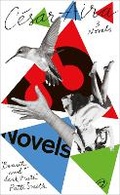 Cover: Three Novels by Cesar Aira - Penguin Books Ltd