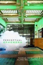 Cover: Perceptual Ephemera - Oxford University Press