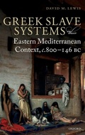 Cover: Greek Slave Systems in their Eastern Mediterranean Context, c.800-146 BC - Oxford University Press