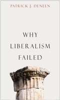 Cover: Why Liberalism Failed - Yale University Press