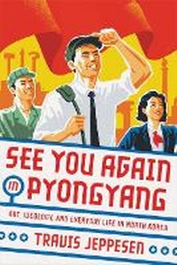 Abbildung von: See You Again in Pyongyang - Hachette Books