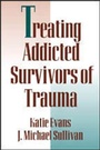 Cover: Treating Addicted Survivors of Trauma - Guilford Publications