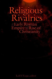 Enlarge image Cover: Religious Rivalries in the Early Roman Empire and the Rise of Christianity - Wilfrid Laurier University Press