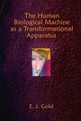 Cover: The Human Biological Machine as a Transformational Apparatus - Gateways Books & Tapes,US