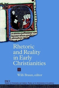 Enlarge image Cover: Rhetoric and Reality in Early Christianities - Wilfrid Laurier University Press