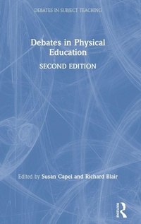 Enlarge image Cover: Debates in Physical Education - Routledge