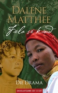 Cover: Fiela se kind, die drama (skooluitgawe) vir Graad 12 EAT - Tafelberg