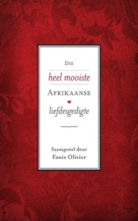 Abbildung von: Die heel mooiste Afrikaanse liefdesgedigte - Human & Rousseau