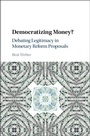 Cover: Democratizing Money? - Cambridge University Press