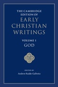 Cover: The Cambridge Edition of Early Christian Writings: Volume 1, God - Cambridge University Press