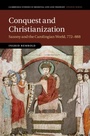 Cover: Conquest and Christianization - Cambridge University Press