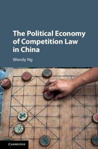 Abbildung von: The Political Economy of Competition Law in China - Cambridge University Press