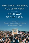 Cover: Nuclear Threats, Nuclear Fear and the Cold War of the 1980s - Cambridge University Press