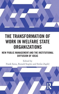 Enlarge image Cover: The Transformation of Work in Welfare State Organizations - Routledge