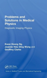 Enlarge image Cover: Problems and Solutions in Medical Physics - CRC Press