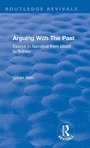 Cover: Routledge Revivals: Arguing With The Past (1989) - Routledge