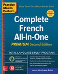 Cover: Practice Makes Perfect: Complete French All-in-One, Premium Second Edition - McGraw-Hill Education