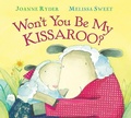 Cover: Won't You Be My Kissaroo? (Padded Board Book) - Hmh Books for Young Readers