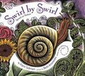 Cover: Swirl by Swirl: Spirals in Nature - Hmh Books for Young Readers
