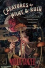 Cover: Creatures Of Want And Ruin - William Morrow Paperbacks