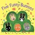 Cover: Five Funny Bunnies (Board Book) - Hmh Books for Young Readers