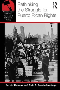 Enlarge image Cover: Rethinking the Struggle for Puerto Rican Rights - Routledge