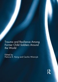 Cover: Trauma and Resilience Among Child Soldiers Around the World - Routledge