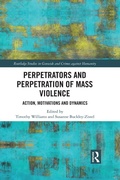 Cover: Perpetrators and Perpetration of Mass Violence - Routledge