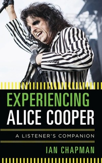 Abbildung von: Experiencing Alice Cooper - Bloomsbury eBooks US