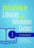 Cover: Instruction in Libraries and Information Centers - Libraries Unlimited Inc