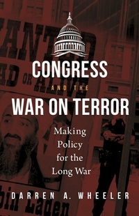 Enlarge image Cover: Congress and the War on Terror - Praeger Publishers Inc