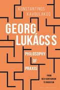 Cover: Georg Lukacs's Philosophy of Praxis - Bloomsbury Academic