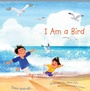 Cover: I Am a Bird - Atheneum Books for Young Readers