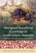 Cover: Aboriginal Biocultural Knowledge in South-eastern Australia - CSIRO Publishing
