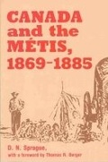 Cover: Canada and the Metis, 1869-1885 - Wilfrid Laurier University Press