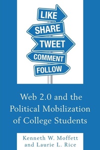 Enlarge image Cover: Web 2.0 and the Political Mobilization of College Students - Lexington Books