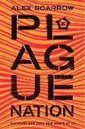 Cover: Plague Nation - Macmillan Children's Books