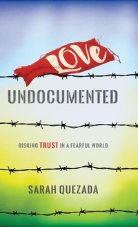 Enlarge image Cover: Love Undocumented - Herald Press (VA)