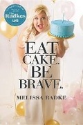 Cover: Eat Cake. Be Brave. - Grand Central Publishing