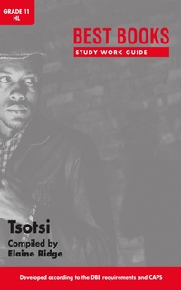 Enlarge image Cover: Study Work Guide: Tsotsi Grade 11 Home Language - Best Books