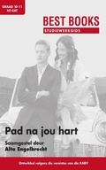Cover: Studiewerkgids: Pad na jou hart - die roman Graad 10 & 11 Huistaal en Eerste Addisionele Taal - Best Books
