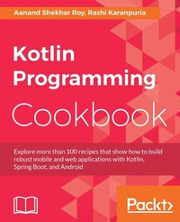 Enlarge image Cover: Kotlin Programming Cookbook - Packt Publishing