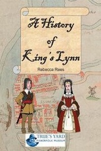 Enlarge image Cover: A History of King's Lynn - FastPrint Publishing