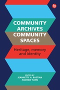 Cover: Community Archives, Community Spaces - Facet Publishing