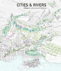 Enlarge image Cover: Cities & Rivers - Actar Publishers