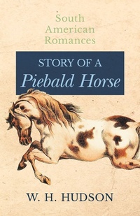 Abbildung von: Story of a Piebald Horse - Read Books