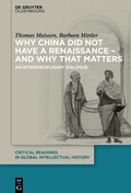 Cover: Why China did not have a Renaissance - and why that matters - De Gruyter Oldenbourg