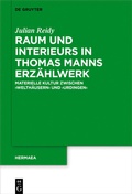 Cover: Raum und Interieurs in Thomas Manns Erz&auml;hlwerk - De Gruyter